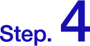 STEP. 4