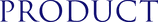 PRODUCT